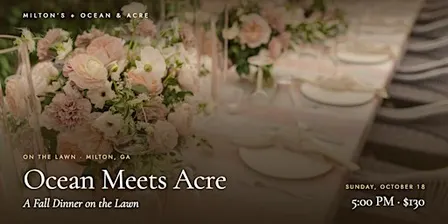 Ocean Meets Acre: A Fall Dinner on the Lawn at Milton’s