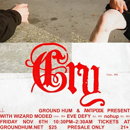 Ground Hum × ANTiPODE Present: Cry