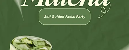 Mask & Matcha Facial Party | Wavy Glow Studios