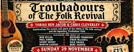 Troubadours of The Folk Revival: the sounds of 60s & 70s Folk Music.