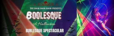 Boo-lesque: A Halloween Burlesque Spectacular