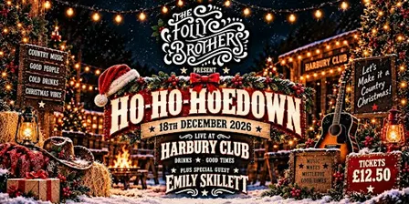 The Folly Brothers’ Ho-Ho-Hoedown – Harbury Club, Warwickshire CV33 9HE