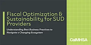 Fiscal Optimization & Sustainability for SUD Providers