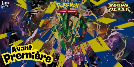 Pokémon - Règne Delta (ME06) - Avant Première