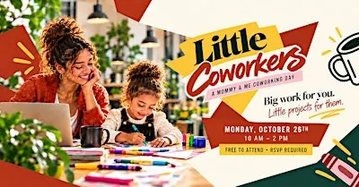 Little CoWorkers: Mommy & Me Day