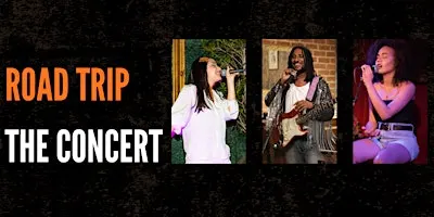 "Road Trip" The Concert