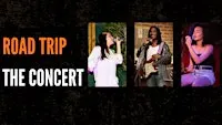 "Road Trip" The Concert