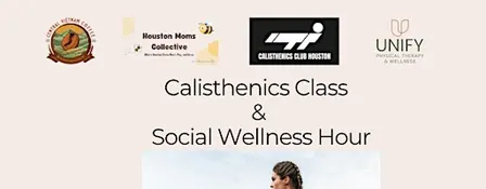 Calisthenics Workout + Social Wellness Hour
