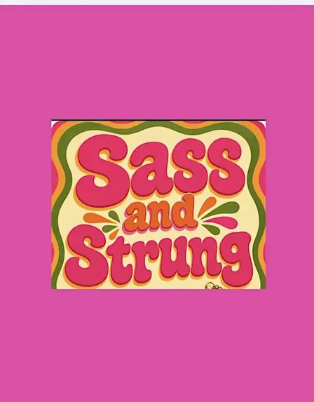 Sass and Strung!