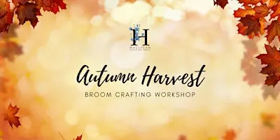 Autumn Harvest Broom Making