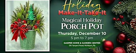 Holiday Make it Take it: Magical Holiday Porch Pot