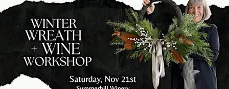 Winter Wreath Workshop - Summerhill Winery