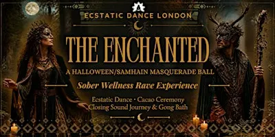 THE ENCHANTED: A Halloween/Samhain Masquerade Ball - Sober Wellness Rave