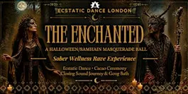 THE ENCHANTED:  A Halloween/Samhain Masquerade Ball - Sober Wellness Rave