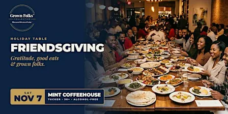 GFC Friendsgiving: Gratitude, Good Eats & Grown Folks (30+)