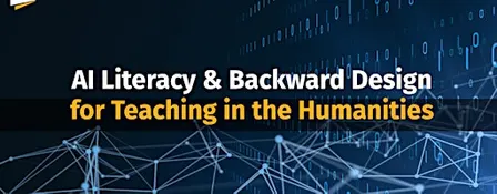 AI Literacy & Backward Design for Teaching in the Humanities