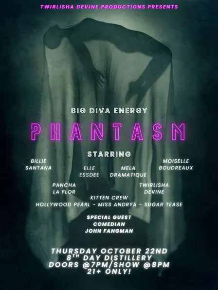 Twirlisha Devine presents Big Diva Energy - PHANTASM