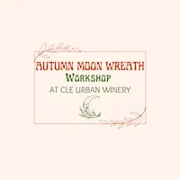 Autumn Moon Wreath Workshop