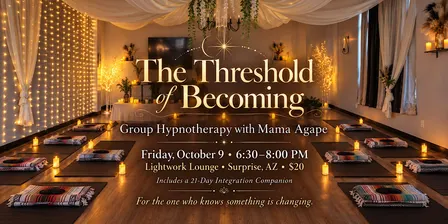 THE THRESHOLD OF BECOMING Hypnotherapy Journey with Mama Agape
