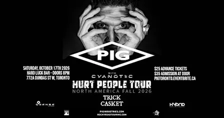 PIG | Hurt People Tour w/ Cyanotic & Trick Casket