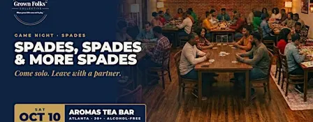 Grown Folks Game Night: Spades, Spades & More Spades (30+)