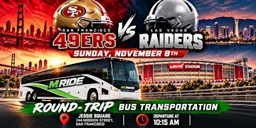 49ers vs. Raiders Round-Trip SHUTTLE BUS FROM SF (DOWNTOWN / SOMA)