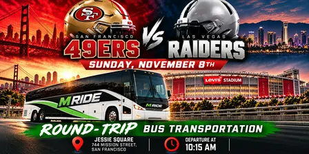 49ers vs. Raiders Round-Trip SHUTTLE BUS FROM SF (DOWNTOWN / SOMA)