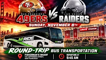 49ers vs. Raiders Round-Trip SHUTTLE BUS FROM SF (FISHERMANS WHARF)