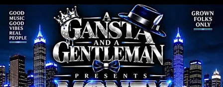 A Gansta and a Gentleman Presents: Money Power Respect
