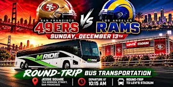 49ers vs. LA Rams Round-Trip SHUTTLE BUS FROM SF (DOWNTOWN / SOMA)