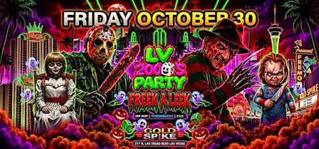 21+FRIDAY LV 2000 PARTY OCT 30 GOLD SPIKE FREE WITH RSVP