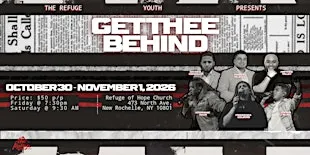 THE REFUGE YOUTH CONFERENCE: GET THEE BEHIND