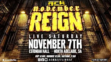 ACW presents NOVEMBER REIGN