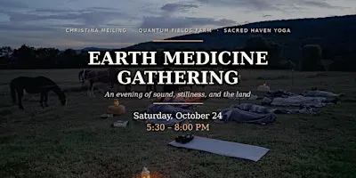Earth Medicine Gathering