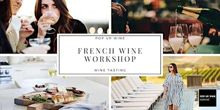 French Wine Workshop - Sun 29 Nov - 3:30-4:30-pm