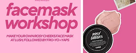 Facemask Workshop | Sydney Working Holiday Girls x Lush