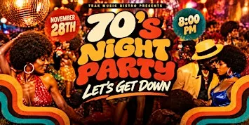 70’s NIGHT PARTY — LET’S GET DOWN!
