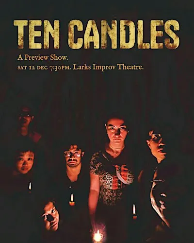 TEN CANDLES: An Improvised Tragedy (Preview Show)