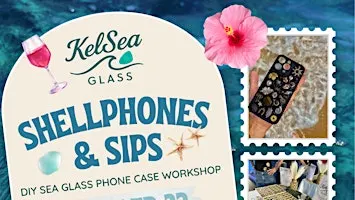 Shellphones & Sips