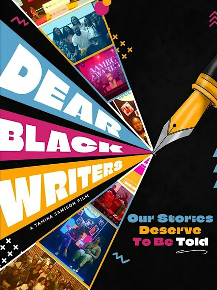 Documentary Feature Film: "Dear Black Writers" | Director - Tamika Jamison