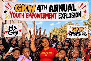 GKW 4th Annual Youth Empowerment Explosion