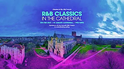 R&B Classics in St Albans Cathedral!