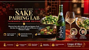 Sake for Wine Lovers #6 — Sake Pairing Lab: Taiwanese Cuisine Edition