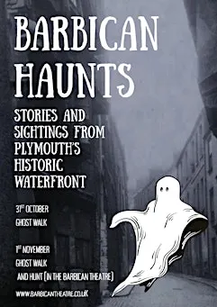 BARBICAN HAUNTS: Stories & Sightings from The Barbican