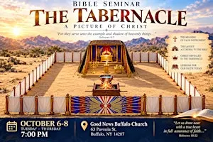 BIBLE SEMINAR: THE TABERNACLE An Image of Christ & the Gospel