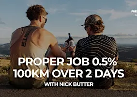 The Proper Job 0.5% 100km with Nick Butter