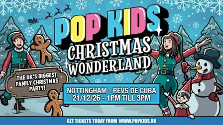 Popkids Nottingham - Christmas Wonderland