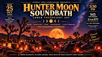 Full Moon Stargazing Sound Bath and Cacao Ceremony near Joshua Tree