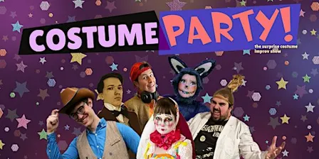 Costume Party! - The Surprise Costume Improv Show