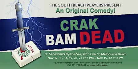 Crak, Bam, Dead! The South Beach Players comedy whodunit